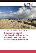 Environmental contamination with arsenic and other toxic trace element