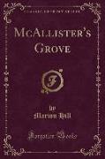 McAllister's Grove (Classic Reprint)