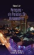 Paraguay ¿ ein Paradies für Auswanderer