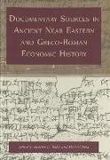 Documentary Sources in Ancient Near Eastern and Greco-Roman Economic History