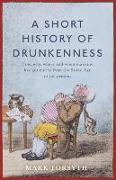 A Short History of Drunkenness