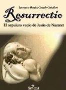 Resurrectio : el sepulcro vacío de Jesús de Nazaret