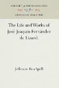 The Life and Works of José Joaquin Fernández de Lizardi