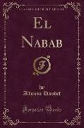 El Nabab (Classic Reprint)