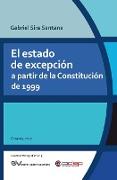 EL ESTADO DE EXCEPCIÓN A PARTIR DE LA CONSTITUCIÓN DE 1999