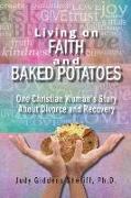 Living on Faith and Baked Potatoes