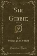 Sir Gibbie, Vol. 1 of 2 (Classic Reprint)