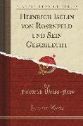 Heinrich Iselin von Rosenfeld und Sein Geschlecht (Classic Reprint)
