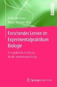 Forschendes Lernen im Experimentalpraktikum Biologie