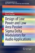 Design of Low Power and Low Area Passive Sigma Delta Modulators for Audio Applications