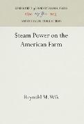 Steam Power on the American Farm