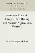 American Studies in Europe, Their History and Present Organization, Volume 2: The Smaller Western Countries, the Scandinavian Countries, the Mediterra