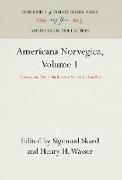 Americana Norvegica, Volume 1: Norwegian Contributions to American Studies