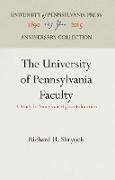 The University of Pennsylvania Faculty: A Study in American Higher Education