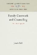 Family Casework and Counseling: A Functional Approach