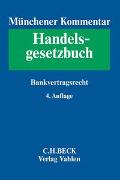 Münchener Kommentar zum Handelsgesetzbuch Bd. 6: Bankvertragsrecht