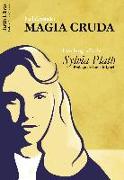 Magia cruda : una biografía de Sylvia Plath