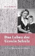 Das Leben der Ursula Schulz