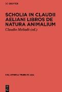 Scholia in Claudii Aeliani libros de natura animalium