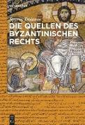 Die Quellen des Byzantinischen Rechts