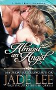 Almost an Angel (The Regency Rags to Riches Series, Book 3)