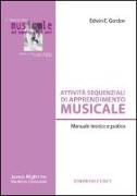 Attività sequenziali di apprendimento musicale. Manuale teorico e pratico