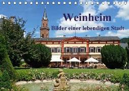 Weinheim - Bilder einer lebendigen Stadt (Tischkalender 2018 DIN A5 quer)