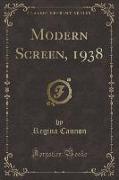 Modern Screen, 1938 (Classic Reprint)