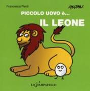 Piccolo uovo è... il leone