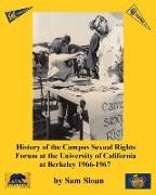 History of the Campus Sexual Rights Forum at the University of California at Berkeley 1966-1967