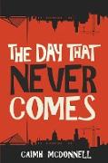 The Day That Never Comes