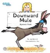 Downward Mule Dyslexic Font