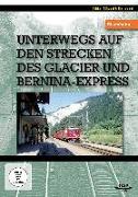 Unterwegs auf den Strecken des Glacier und Bernina-Express