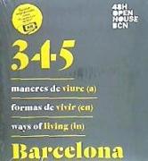 345 maneres de viure (a) Barcelona = 345 formas de vivir (en) Barcelona = 345 ways of living (in) Barcelona