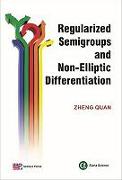 Regularized Semigroups and Non-Elliptic Differential Operators