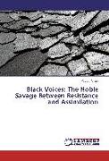 Black Voices: The Noble Savage Between Resistance and Assimilation