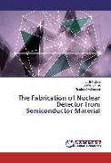The Fabrication of Nuclear Detector from Semiconductor Material