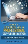 Make a Living as a Professional Self-Published Author Laying the Foundation