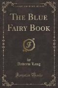 The Blue Fairy Book (Classic Reprint)
