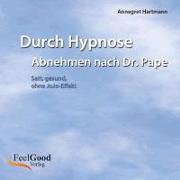Durch Hypnose - Abnehmen nach Dr. Pape
