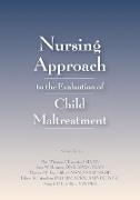 Nursing Approach to the Evaluation of Child Maltreatment