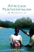 African Pentecostalism: An Introduction