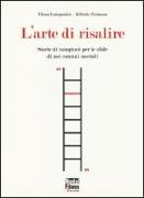 L'arte di risalire. Storie di campioni per le sfide di noi comuni mortali