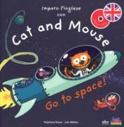 Imparo l'inglese con Cat and Mouse. Go to space!