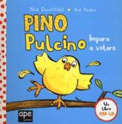 Pino pulcino impara a volare. Libro pop-up