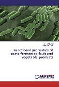 Functional properties of some fermented fruit and vegetable products