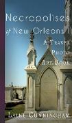 Necropolises of New Orleans I: Cemeteries as Cultural Markers