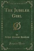 The Jubilee Girl (Classic Reprint)