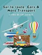 Sur la route, Cars & More Transport livre de coloriage