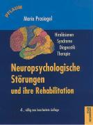 Neuropsychologische Störungen und ihre Rehabilitation